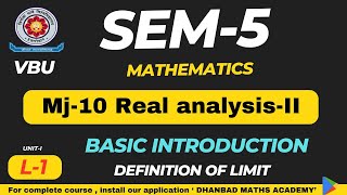 VBU SEM-5 MJ-10 LECTURE-1 REAL ANALYSIS -II BASIC INTRODUCTION TO LIMIT | B.Sc MATHEMATICS VBU HAZ.