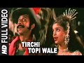 Tirchi Topi Wale Full HD Song | Tridev | Amit Kumar, Sapna Mukherjee | Naseeruddin Shah, Sonam