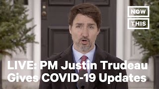 Canadian PM Justin Trudeau Gives a Coronavirus Update | LIVE | NowThis