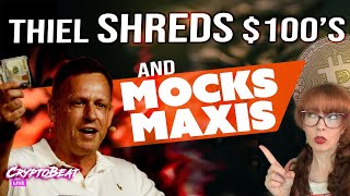 Peter Thiel Rips Up $100 Bills & Mocks Maxis