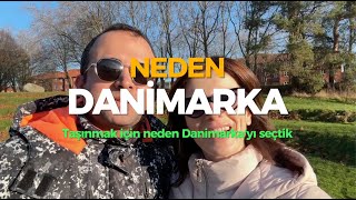 🌍 Neden Danimarka'ya taşındık? 🇩🇰 Neden Danimarka'yı seçtik?