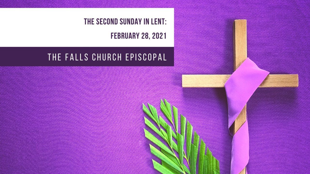 The Second Sunday In Lent, February 28, 2021 - YouTube