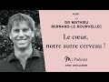 288 dr mathieu bernard le bourvellec le cœur notre autre cerveau