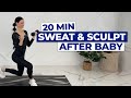 FULL BODY Postpartum Cardio + Strength Workout (Sweat & Sculpt After Pregnancy)