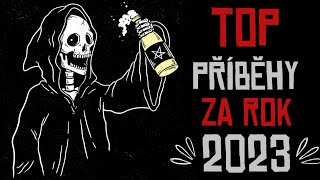 NEJLEPŠÍ PŘÍBĚHY ZA ROK 2023 | creepypasta kompilace [CZ]