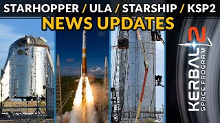 SpaceX Starhopper and Starship Rescheduled / Delta IV Medium Final Flight / KSP 2 Announced