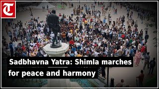 Sadbhavna Yatra: Several civil groups march for peace and harmony in Shimla