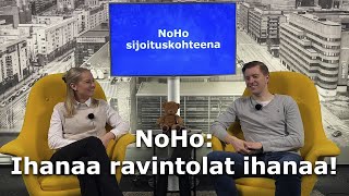 NoHo: Ihanaa ravintolat ihanaa!