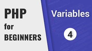 PHP Variables, Types, Constants | PHP for Beginners - Part 4