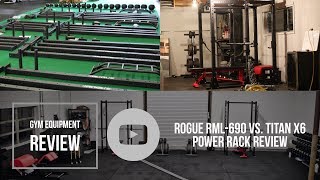 Gym Equipment Review for @GarageGymReviews | Rogue RML-690 vs Titan Fitness x6 Power Rack | ep. 1