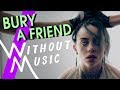 BILLIE EILISH - Bury A Friend (#WITHOUTMUSIC Parody)