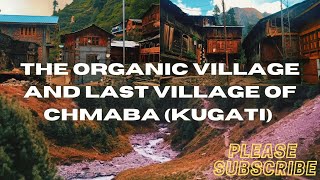 The Organic Village Kugti, Bharmour (Chamba, Himachal Pradesh)