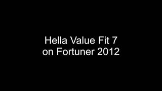 Hella Value Fit 7 on Fortuner 2012