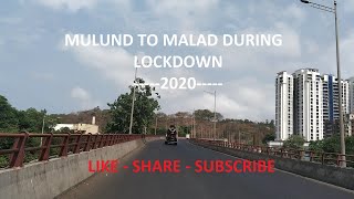 Mumbai During Lockdown | 4.0 | Mulund To Malad | 2020