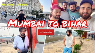 Mumbai To Bihar | Mumbai To Bihar By Train 🚆 | part - 8