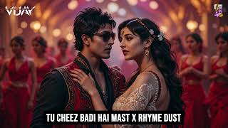 Tu Cheez x Rhyme Dust | Tech House | DJ Vijay Khaturia | #Bollytech