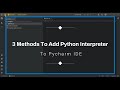 3 Methods To Add Python Interpreter To Pycharm / invalid python interpreter selected project pycharm