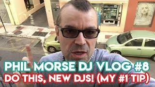"Do This, New DJs!" (My #1 Tip For Anyone Starting Out) - Phil Morse DJ Vlog #8 - DJ Gig Tips