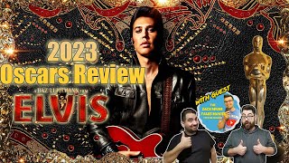 Elvis | 2023 Oscars Review