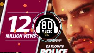 Police : DJ Flow | Afsana Khan |8D Audio| 8D Songs Library | USE HEADPHONES