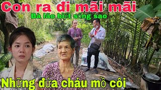 Con ra đi mãi mãi Bà lão biết sống sao những đứa cháu mồ côi