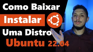 Como Baixar E Instalar O Ubuntu 22.04