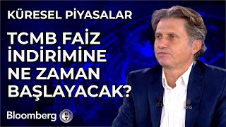 Küresel Piyasalar - TCMB Faiz İndirimine Ne Zaman Başlayacak? | 12 Kasım 2024