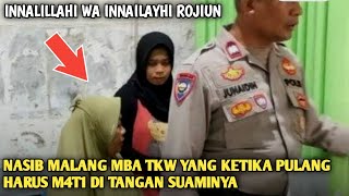 Nasib Malang Mba Tkw Yang Baru Pulang Dari LN Harus M4t1 Di Tangan Suaminya