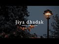 Jiya Dhadak Dhadak Jaye [ Slowed And Reverb ] - Rahat Fateh Ali Khan | Nexus Music