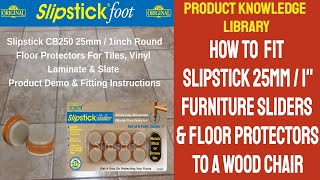 Slipstick Foot Floor Protectors 25mm Slider Foot for Tiles, Vinyl \u0026 Laminates. Installation Guide