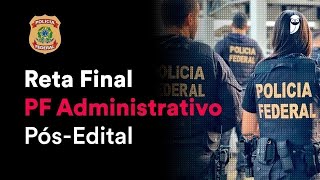 Reta Final PF Administrativo Pós-Edital: Língua Portuguesa - Prof. Adriana Figueiredo