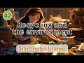 Oxford English Listening | A2 |  Recycling and the Environment