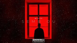 Mayzo - Semb ou ( Lyrics Vidéo Officiel )