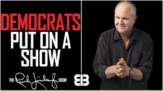 Rush Limbaugh | The Democrats Put on a Show This Week