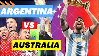 Argentina Vs Australia | FIFA WORLD CUP 2022 QATAR | FULL MATCH
