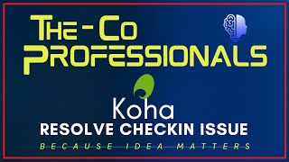 Koha Additional Configuration - Resolve Checkin Issue | The CoProfessionals | Koha Tutorials