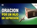 🥀 ORACIÓN POR LOS HIJOS con problemas de DEPRESIÓN 😢🙏  Palabra Del Señor ✝