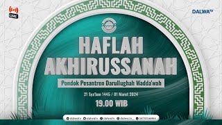 SAKSIKAN LIVE 🔴DALWA TV HAFLAH AKHIRUSSANAH PONDOK PESANTREN DARULLUGHAH WADA'WAH