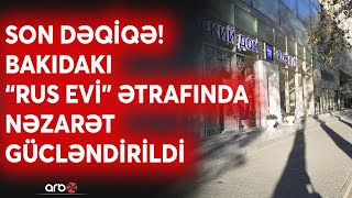 SON DƏQİQƏ! Bakıdakı \