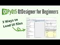 QtDesigner tutorial for Complete Beginners - Overview of PyQt5 QtDesigner + 3 Ways to Load UI Files