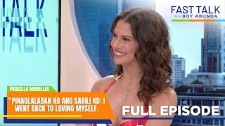 Fast Talk with Boy Abunda: Ang totoong LATINA, Priscilla Meirelles! (Full Episode 544)