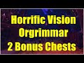 Horrific vision Orgrimmar 2 Bonus chests