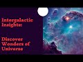 Intergalactic Insights  Discover the Wonders