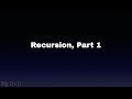 Recursion, Part 1