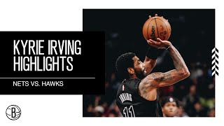 Kyrie Irving Highlights | Brooklyn Nets vs. Atlanta Hawks | 12.9.22