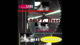 FIFTY FOOT HOSE - live and unrealeased - 1995