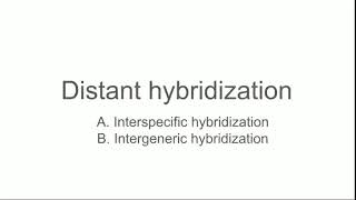 Distant hybridization - intergeneric hybridization