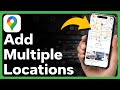 How To Add Multiple Locations In Google Maps