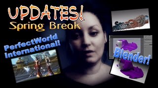 Updates! | Spring Break | Blender | Perfect World International