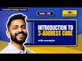 Lec-23: What is 3-Address Code in Compiler